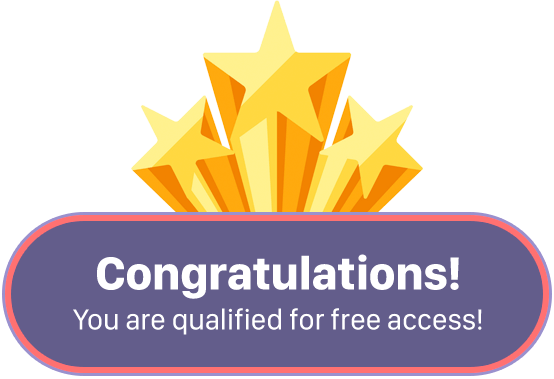Congratulations! You are qualified for free access!